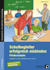 Schulbegleiter erfolgreich einbinden - Förderschule : Ratgeber und Praxishilfen für Lehrer (1. bis 10. Klasse) (Bergedorfer Grundsteine Schulalltag - SoPäd) （3. Aufl. 2021. 62 S. 297 mm）