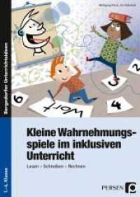 Kleine Wahrnehmungsspiele im inklusiven Unterricht : Lesen - Schreiben - Rechnen (1. bis 4. Klasse) (Bergedorfer® Unterrichtsideen) （2017. 95 S. 297 mm）