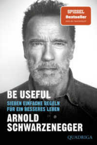 Be Useful : Sieben einfache Regeln für ein besseres Leben （3. Aufl. 2024. 288 S. 186 mm）