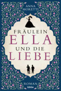 Fräulein Ella und die Liebe : Roman (Bastei Lübbe Taschenbücher 18356)