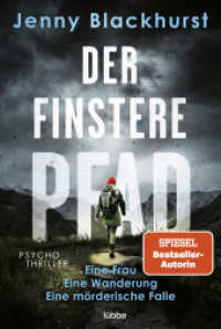 Der finstere Pfad : Eine Frau. Eine Wanderung. Eine mörderische Falle .... Psychothriller （1. Aufl. 2022. 2022. 336 S. 186 mm）