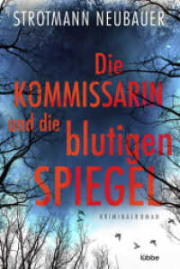 Die Kommissarin und die blutigen Spiegel : Kriminalroman (Antje Servatius 2) （1. Aufl. 2022. 2022. 288 S. 186 mm）