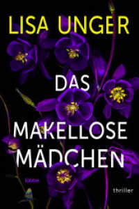Das makellose Mädchen : Thriller （2. Aufl. 2023. 448 S. 186 mm）