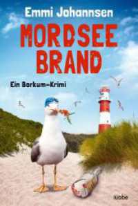 Mordseebrand : Ein Borkum-Krimi. Spannender K&uuml;stenkrimi: Zwei Hobbydetektive ermitteln auf beliebter Urlaubsinsel (Borkum-Krimireihe 4) （2. Aufl. 2023. 288 S. 186 mm）