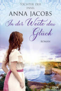 Töchter der Insel - In der Weite das Glück (Die fesselnde Auswanderer-Saga von Bestseller-Autorin Anna Jacobs 2) （2. Aufl. 2023. 528 S. 186 mm）