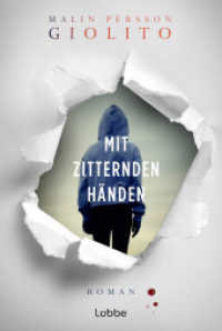 Mit zitternden Händen : Ein packender Roman über Kinder- und Bandenkriminalität （1. Aufl. 2024. 2024. 448 S. 186 mm）