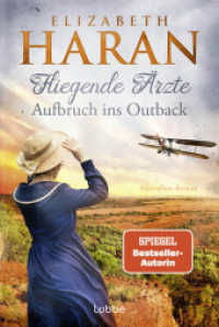 Fliegende Ärzte - Aufbruch ins Outback : Australien-Roman. Mit dem Royal Flying Doctor Service im Outback (Leben retten mit den Fliegenden Ärzten 2) （2. Aufl. 2024. 480 S. 186 mm）