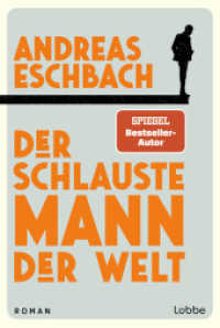 Der schlauste Mann der Welt : Ein Roman, der zeigt, dass Arbeit nicht alles im Leben ist （1. Aufl. 2024. 2024. 224 S. 186 mm）