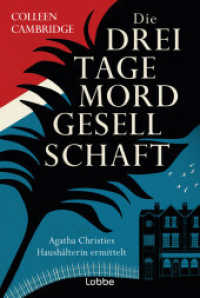 Die Dreitagemordgesellschaft : Agatha Christies Haushälterin ermittelt. Kriminalroman (Phyllida-Bright-Serie 1) （1. Aufl. 2024. 2024. 368 S. 186 mm）