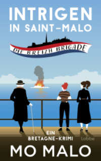 Intrigen in Saint-Malo : Die Breizh Brigade. Ein Bretagne-Krimi. Sommerflair an der Smaragdküste und ein unkonventionelles Ermittlerinnentrio (Die Breizh-Brigade-Serie 2) （1. Aufl. 2025. 2025. 320 S. 215 mm）