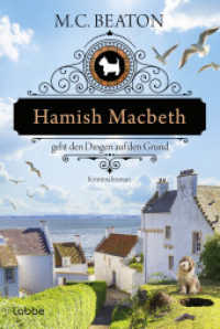 Hamish Macbeth geht den Dingen auf den Grund : Kriminalroman. »Es ist immer ein ganz besonderes Vergnügen, ins schottische Lochdubh zurückzukehren.« NEW YORK TIMES BOOK REVIEW (Hamish Macbeth / Schottland-Krimis 18) （1. Aufl. 2025. 2025. 304 S. 186 mm）