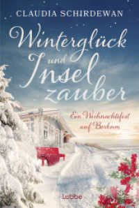 Wintergl&uuml;ck und Inselzauber: Ein Weihnachtsfest auf Borkum (Die sch&ouml;nsten Liebesromane f&uuml;r den Winter, die Adventszeit und Weihnachten 9) （2. Aufl. 2025. 288 S. 186 mm）
