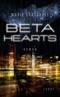 Beta Hearts : Roman (Neon Birds 3) （1. Aufl. 2020. 2020. 512 S. 215 mm）