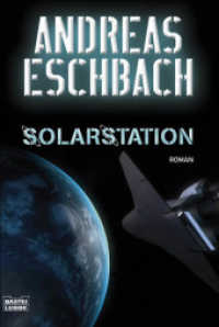 Solarstation : Ausgezeichnet mit dem Deutschen Science Fiction Preis 1997. Roman. Science Fiction Thriller (Bastei Lübbe Taschenbücher Nr.24259)