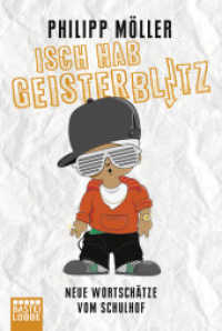 Isch hab Geisterblitz : Neue Wortschätze vom Schulhof (Bastei Lübbe Taschenbücher 60782) （3. Aufl. 2015. 304 S. 186 mm）