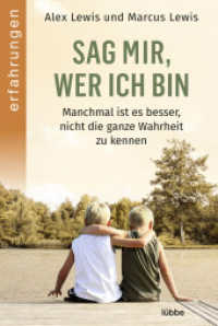 Sag mir， wer ich bin : Manchmal ist es besser， nicht die ganze Wahrheit zu kennen. Das Buch zur Netflix-Doku