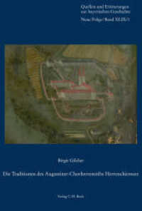 Die Traditionen des Augustiner-Chorherrenstifts Herrenchiemsee (Quellen und Erörterungen zur bayerischen Geschichte 49/1) （2012. 736 S. mit Abbildungen. 245 mm）
