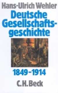 Deutsche Gesellschaftsgeschichte  Bd. 3: Von der 'Deutschen Doppelrevolution' bis zum Beginn des Ersten Weltkrieges 1849 （2. Aufl. 2007. XVIII, 1515 S. 223 mm）