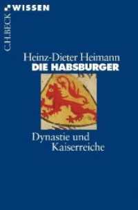 Die Habsburger : Dynastie und Kaiserreiche (Beck'sche Reihe 2154)