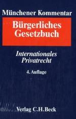 Münchener Kommentar, Bürgerliches Gesetzbuch. Bd.10 Art. 1-46 EGBGB - Internationales Privatrecht （4. Aufl. 2006. LVI, 2705 S. 25 cm）