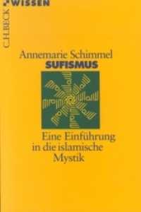 Sufismus : Eine Einführung in die islamische Mystik (Beck'sche Reihe Bd.2129)