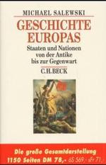 Geschichte Europas : Staaten und Nationen von der Antike bis zur Gegenwart (Beck's Historische Bibliothek) （2., durchges. u. überarb. Aufl. 2004. 1146 S. 23 cm）