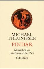 Pindar : Menschenlos und Wende der Zeit （3. Aufl. 2008. XVIII, 1094 S. 217 mm）