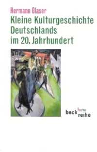 Kleine Kulturgeschichte Deutschlands im 20. Jahrhundert (Beck'sche Reihe Bd.1480)