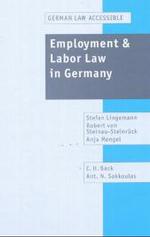 英語版　ドイツ労働法<br>Employment & Labor Law in Germany : With Civil Code - BGB excerpts Engl.-German and Glossary of Key Words (German Law Accessible) （2003. XIV, 528 S. 24,5 cm）