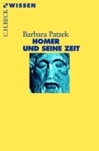 Homer und seine Zeit (C.H.BECK Wissen 2302) （2., durchges. Aufl. 2009. 127 S. Mit 9 Abbildungen. 180 mm）