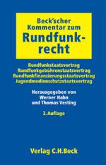 Beck'scher Kommentar zum Rundfunkrecht - Rundfunkstaatsvertrag, Rundfunkgebührenstaatsvertrag, Rundfunkfinanzierungsstaatsvertrag, Jugendmedienschutzstaatsvertrag [German] （2003. XXI, 1543 S. 24 cm）