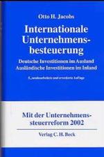 Internationale Unternehmensbesteuerung : Deutsche Investitionen im Ausland, Ausländische Investitionen im Inland （5., neubearb. u. erw. Aufl. 2002. XLV, 1495 S. 23,5 cm）