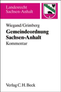 Gemeindeordnung für das Land Sachsen-Anhalt (KVG LSA), Kommentar (Landesrecht Sachsen-Anhalt) （3., neubearb. Aufl. 2003. XX, 1024 S. 224 mm）
