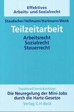 ドイツにおけるパート労働：労働法・社会法・税法<br>Teilzeitarbeit (Effektives Arbeits- und Sozialrecht (EFAS)) （2003. XXVII, 438 S. 24,5 cm）