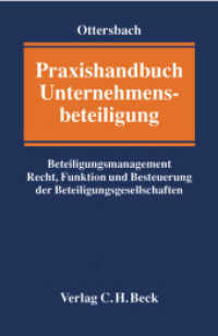 Praxishandbuch Unternehmensbeteiligung : Beteiligungsmanagement Recht, Funktion und Besteuerung der Beteiligungsgesellschaften （2003. XXXIV, 402 S. 240 mm）