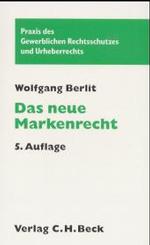 Das neue Markenrecht (Praxis des Gewerblichen Rechtsschutzes und Urheberrechts) （5., neubearb. Aufl. 2003. XIII, 364 S. 22,5 cm）