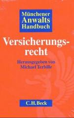 Münchener AnwaltsHandbuch Versicherungsrecht （2004. XLIX, 2426 S. 24,5 cm）