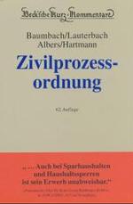 Zivilprozessordnung (ZPO):  Mit Gerichtsverfassungsgesetz und anderen Nebengesetzen. (Beck'sche Kurz-Kommentare.) 〈Bd. 1〉 （62. Aufl.）