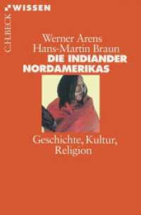 Die Indianer Nordamerikas : Geschichte， Kultur， Religion (Beck'sche Reihe Bd.2330)