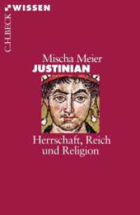 Justinian : Herrschaft, Reich und Religion (Beck'sche Reihe 2332) （2004. 128 S. mit 11 Abbildungen und 2 Karten. 180 mm）