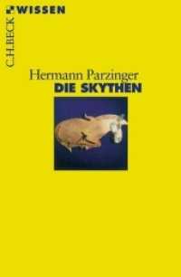 Die Skythen (Beck'sche Reihe 2342) （3., überarb. Aufl. 2010. 128 S. m. 13 Abb. u. 3 Ktn. 18 cm）