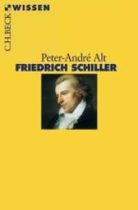 Friedrich Schiller (C.H.BECK Wissen 2357) （2. Aufl. 2009. 128 S. 180 mm）