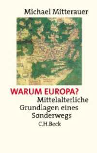 Warum Europa? : Mittelalterliche Grundlagen eines Sonderwegs. Ausgezeichnet mit dem Preis des Historischen Kollegs 2004 （5. Aufl. 2009. 348 S. 217 mm）