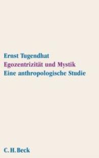 Egozentrizität und Mystik : Eine anthropologische Studie （2. Aufl. 2004. 170 S. 203 mm）