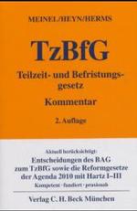 Teilzeit- und Befristungsgesetz (TzBfG), Kommentar （2., neubearb. Aufl. 2004. XXIII, 413 S. 18,5 cm）