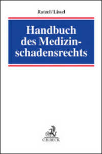 Handbuch des Medizinschadensrechts （2013. XXXIV, 742 S. 240 mm）