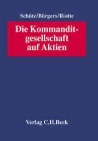 Die Kommanditgesellschaft auf Aktien : Handbuch （2004. L, 847 S. 24,5 cm）