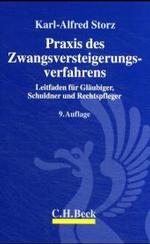 Praxis des Zwangsversteigerungsverfahrens : Leitfaden für Gläubiger, Schuldner und Rechtspfleger （9. Aufl. 2004. XXVIII, 763 S. 22,5 cm）