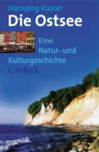 Die Ostsee : Eine Natur- und Kulturgeschichte （2. Aufl. 2030. 360 S. mit 100 Farbabbildungen. 240 mm）