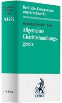 Allgemeines Gleichbehandlungsgesetz (AGG), Kommentar (Beck'sche Kommentare zum Arbeitsrecht) （2008. XV, 504 S. 23 cm）